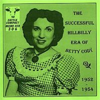 Various Artists - The Successful Hillbilly Era Of Betty Cody (1952 - 1954)